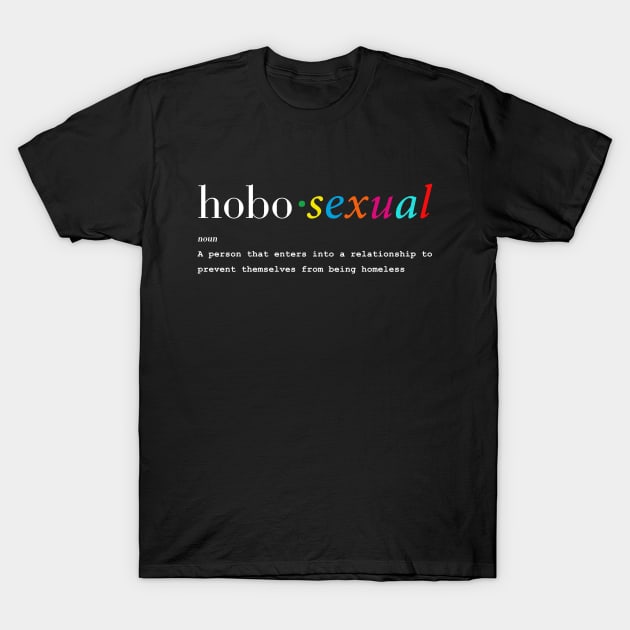 Hobosexual T-Shirt by Bubblin Brand